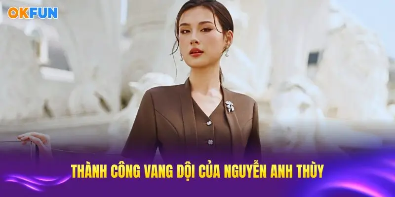 Thành công vang dội của CEO Nguyễn Anh Thùy với thương hiệu OKFUN