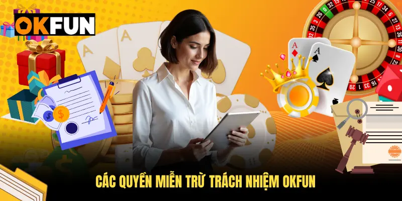 Các quyền miễn trừ trách nhiệm OKFUN áp dụng cho nhà cái